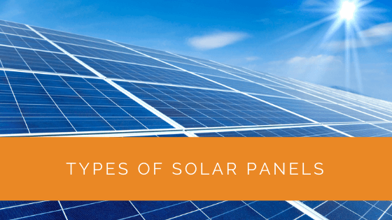 Types of Solar Panels