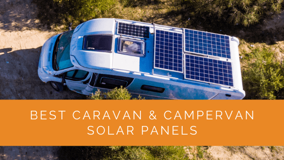 Best Caravan & Campervan Solar Panels