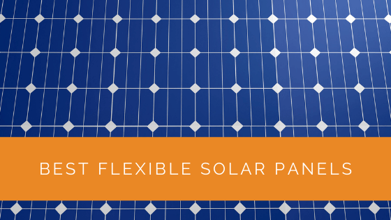 Best Flexible Solar Panels