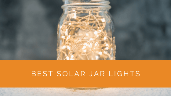 Best Solar Jar Lights