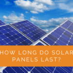 How Long Do Solar Panels Last?