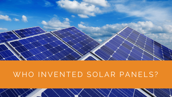 Who Invented Solar Panels