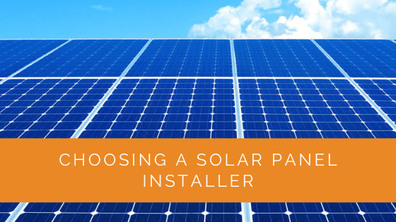 Choosing a Solar Panel Installer