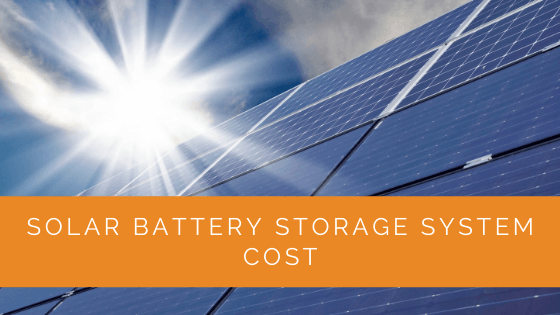 Solar Battery Storage System Cost