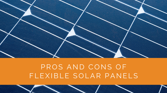 Pros and Cons of Flexible Solar Panels