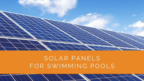 Solar Panels for Swimming Pools