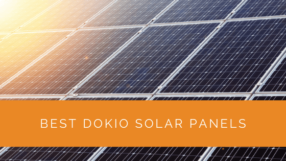 Best Dokio Solar Panels