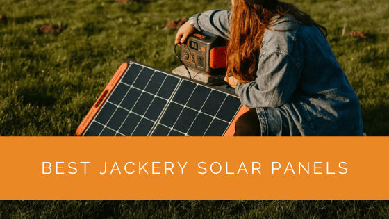 Best Jackery Solar Panels