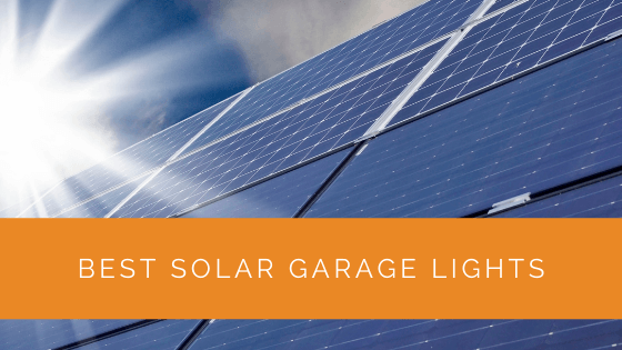 Best Solar Garage Lights