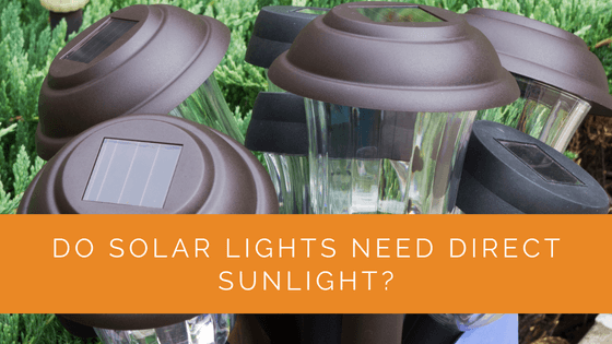 Do Solar Lights Need Direct Sunlight? - Solar Panels Network