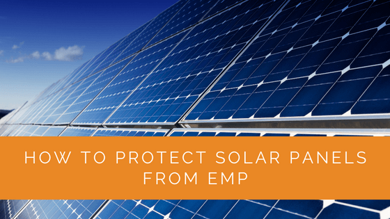 How to Protect Solar Panels From EMP