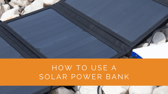 How to Use a Solar Power Bank