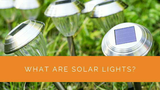 What Are Solar Lights