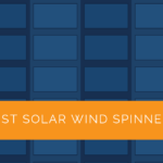 Best Solar Wind Spinners